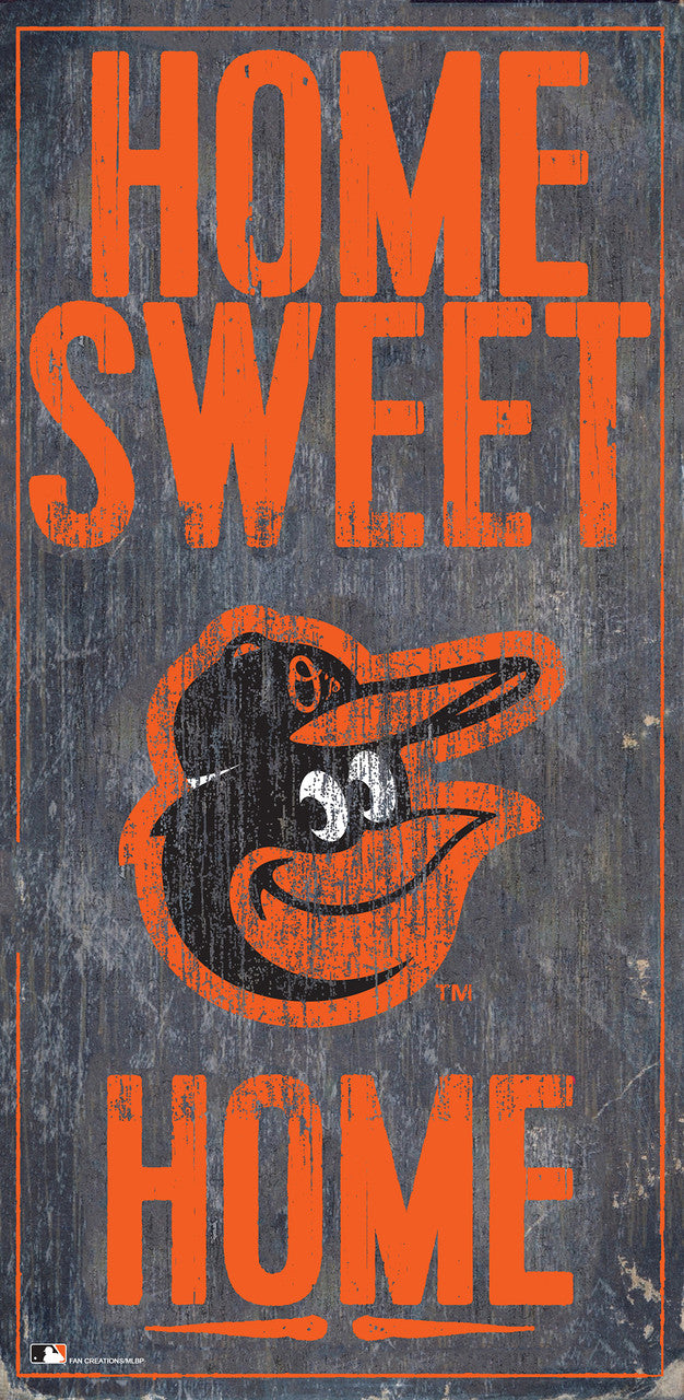 Fan Creations Baltimore Orioles Home Sweet Home Design Wood Sign 6x12 Fan Gear MLB Baltimore Orioles