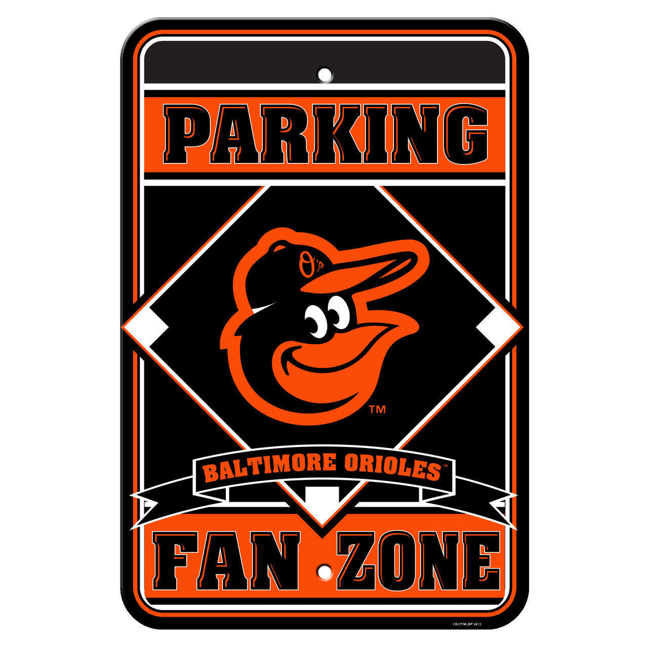 Fremont Die Baltimore Orioles Plastic Fan Zone Parking Sign 12x18 Fan Gear MLB Baltimore Orioles
