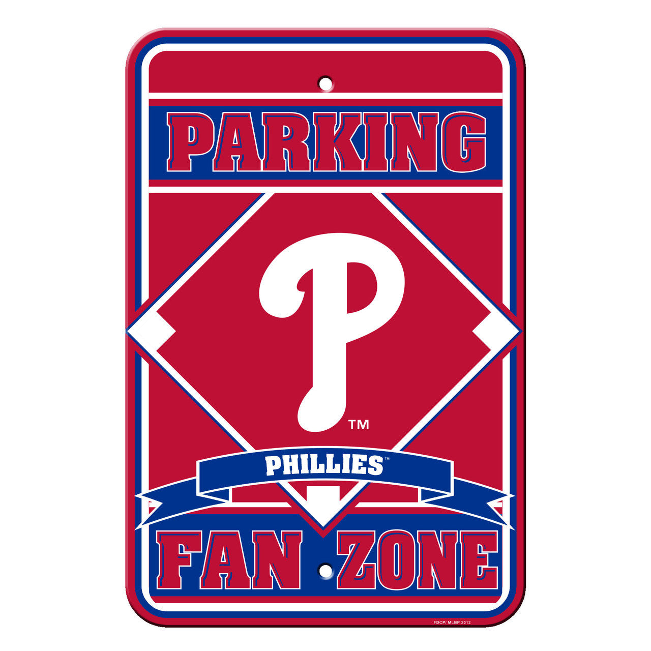 Fremont Die Philadelphia Phillies Plastic Fan Zone Parking Sign 12x18 Fan Gear MLB Philadelphia Phillies