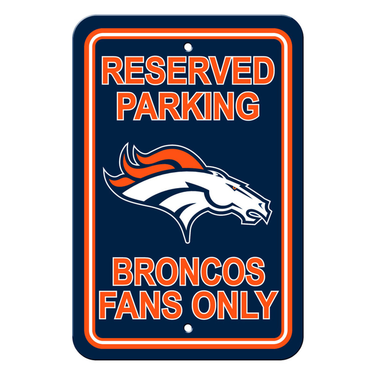 Fremont Die Denver Broncos Plastic Reserved Parking Style Sign 12x18 Fan Gear NFL Denver Broncos