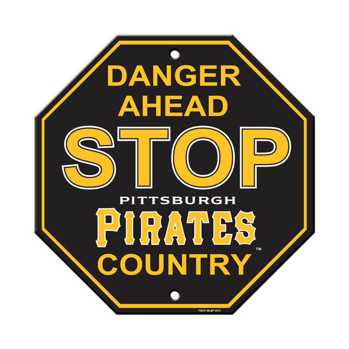 Fremont Die Pittsburgh Pirates Plastic Stop Style Sign 12x12 Fan Gear MLB Pittsburgh Pirates