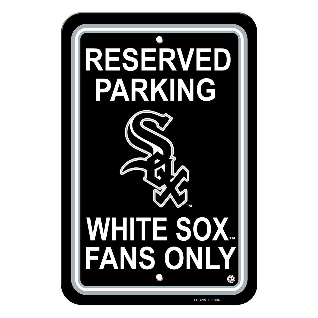 Fremont Die Chicago White Sox Plastic Reserved Parking Style Sign 12x18 Fan Gear MLB Chicago White Sox