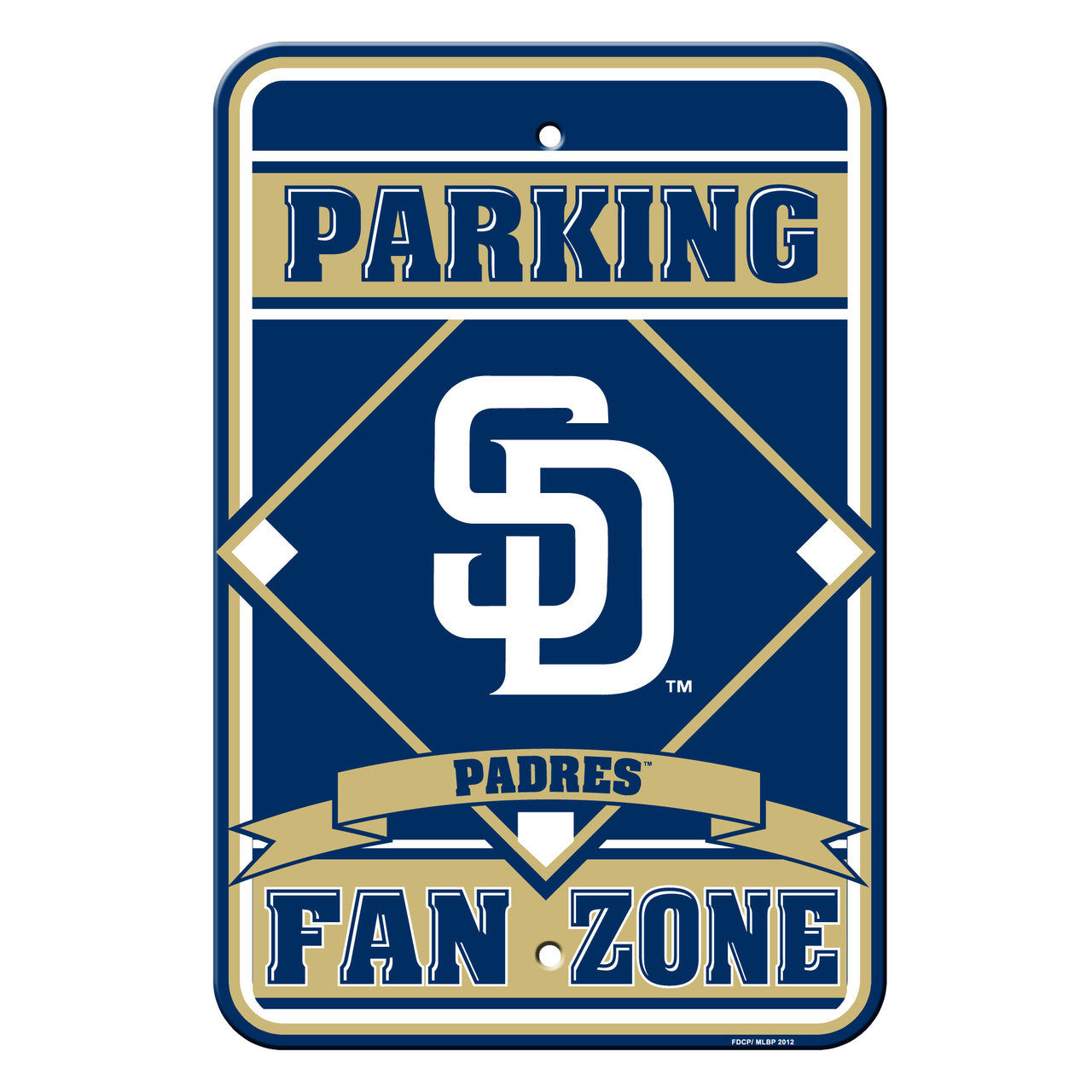 Fremont Die San Diego Padres Plastic Fan Zone Parking Style Sign 12x18 Fan Gear MLB San Diego Padres