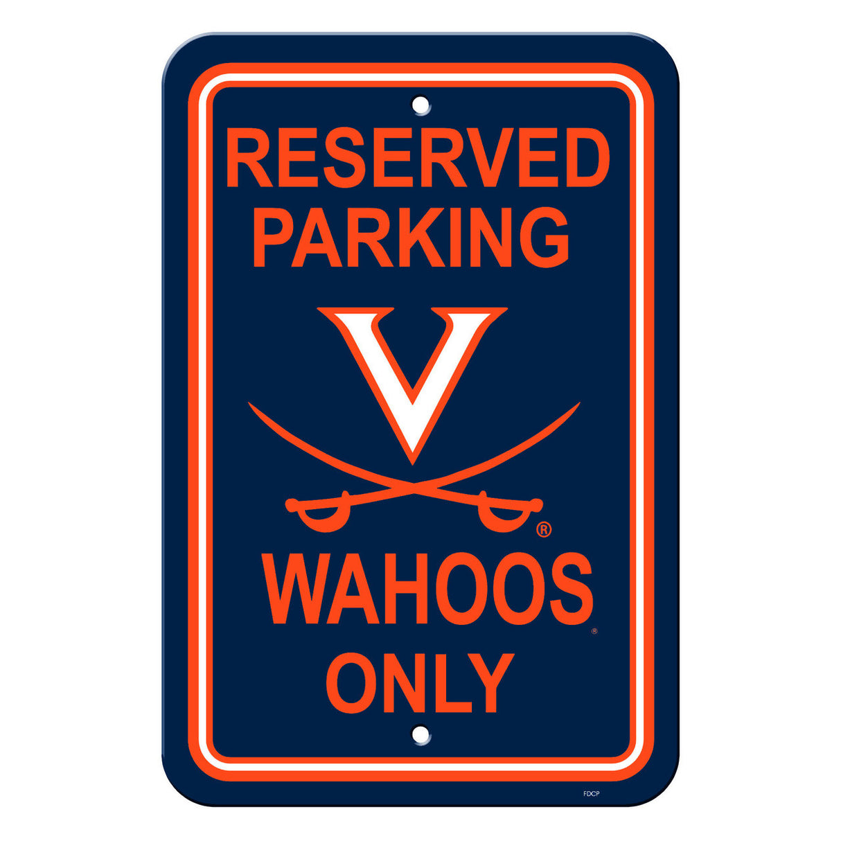 Fremont Die Virginia Cavaliers Plastic Reserved Parking Style Sign 12x18 Fan Gear NCAA Virginia Cavaliers
