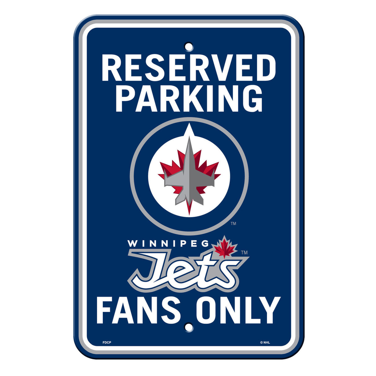Fremont Die Winnipeg Jets Plastic Reserved Parking Style Sign 12x18 Fan Gear NHL Winnipeg Jets
